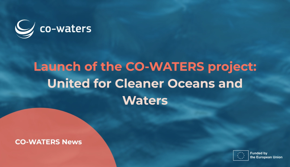 Launch of the CO-WATERS project: United for Cleaner Oceans and Waters - Article illustration